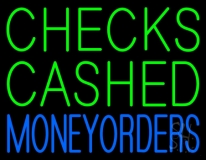 Checks Cashed Money Orders Neon Sign