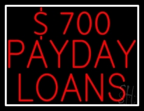 Dollar 700 Payday Loans Neon Sign