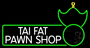 Tai Fat Pawn Shop Neon Sign
