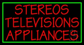 Stereos Televisions Appliances 1 Neon Sign