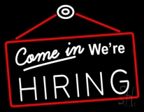 Come In We Are Hiring Neon Sign