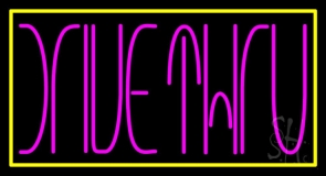 Pink Drive Thru With Yellow Border Neon Sign