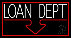 Loan Dept With Red Border Neon Sign
