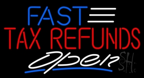 Deco Style Fast Tax Refunds Open Neon Sign