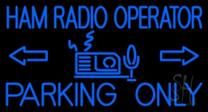 Blue Ham Radio Operator Parking Only Neon Sign