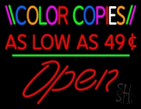 Color Copies As Low As 49 Open 2 Neon Sign