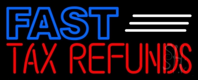 Deco Style Fast Tax Refunds Neon Sign