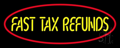 Oval Fast Tax Refunds Neon Sign