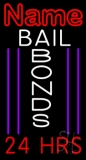 Custom Bail Bonds 24 Hrs Neon Sign