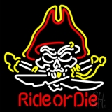 Pirate Skull Ride Or Die Neon Sign