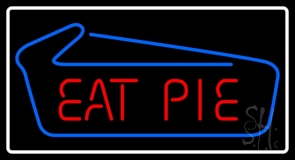 Eat Pie With Border Neon Sign