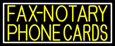 Yellow Fax Notary Phone Cards With White Border 1 Neon Sign