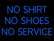 No Shirt No Shoes No Service Neon Sign