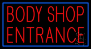 Body Shop Entrance 2 Neon Sign