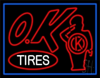 Ok Tires 1 Neon Sign