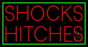 Shocks Hitches Green Border Neon Sign