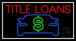 Auto Title Loans White Border Neon Sign