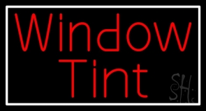 Red Window Tint White Border Neon Sign