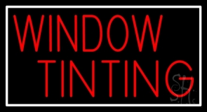 Red Window Tinting White Border Neon Sign