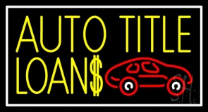 Yellow Auto Title Loans Car Logo With Border Neon Sign