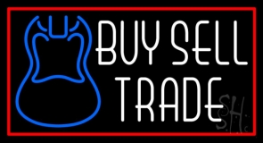Buy Sell Trade Guitar Neon Sign