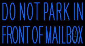 Do Not Park In Front Of Mailbox Neon Sign