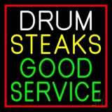 Drum Steaks Good Service Block 2 Neon Sign