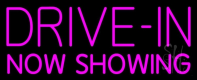 Pink Drive In Now Showing Neon Sign