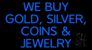 Blue We Buy Gold Silver Coins And Jewelry Neon Sign