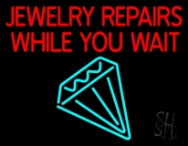Jewelry Repairs While You Wait Logo Neon Sign