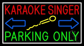 Karaoke Singer Parking Only 1 Neon Sign