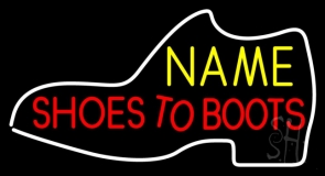Custom Shoes To Boots Neon Sign