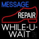 Custom White Repair While You Wait Neon Sign