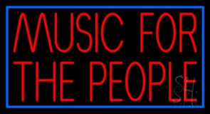 Music For The People 1 Neon Sign