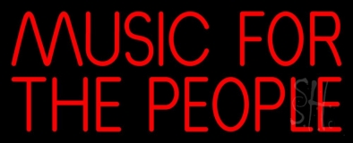Music For The People Neon Sign