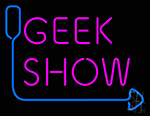 Geek Show Neon Sign