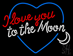 I Love You To The Moon Neon Sign
