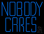 Nobody Cares Neon Sign