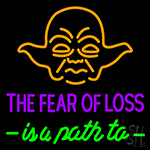 The Fear Of Loss Is A Path To Neon Sign