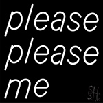 Please Please Me Neon Sign