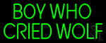 Boy Who Cried Wolf Neon Sign