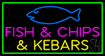 Fish And Chips And Kebabs Neon Sign