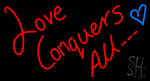 Love Conguers Neon Sign