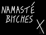 Namaste Bitches X Neon Sign