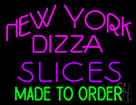 New York Slices Made To Order Neon Sign