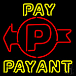 Pay Payant Neon Sign