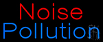 Noise Pollution Neon Sign