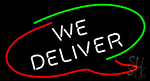 We Deliver With Border Neon Sign