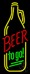 Beer To Go With Bottle Neon Sign