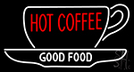 Hot Coffee Good Food Cup Neon Sign
